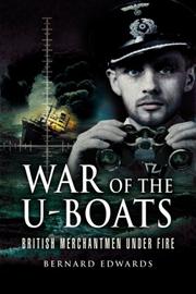 Cover of: WAR OF THE U-BOATS: British Merchantmen Under Fire