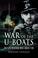 Cover of: WAR OF THE U-BOATS