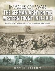 Cover of: THE GERMAN ARMY ON THE WESTERN FRONT 1917 - 1918