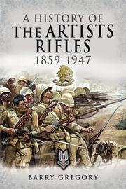 Cover of: A HISTORY OF THE ARTISTS RIFLES 1859 - 1947 (Pen & Sword Military)