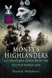 Monty's Highlanders by Patrick Delaforce