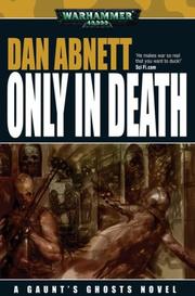 Cover of: Only in Death (Gaunt's Ghosts)