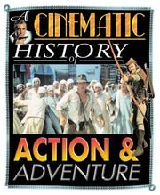 Cover of: Action and Adventure (Cinematic History) by Mark Wilson, Mark Wilson