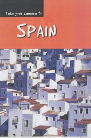 Cover of: Take Your Camera to Spain (Take Your Camera) by Ted Park