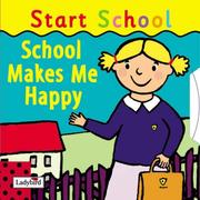 Cover of: School Makes Me Happy (Start School)