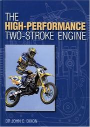 Cover of: The high-performance two-stroke engine by John C. Dixon