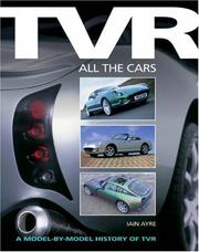 Cover of: TVR: All the Cars: A model-by-model history of TVR