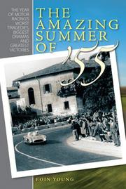 Cover of: The amazing summer of '55: the year of motor racing's biggest dramas, worst tragedies and greatest victories