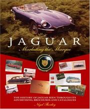 Cover of: Jaguar: Marketing the Marque: The history of Jaguar seen through its advertising, brochures and catalogues