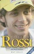 Cover of: Valentino Rossi by Mat Oxley, Mat Oxley