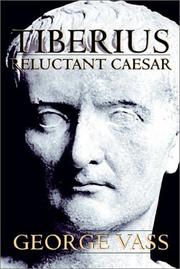 Cover of: Tiberius, Reluctant Caesar