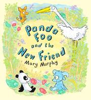 Cover of: Panda Foo and the New Friend by Mary Murphy
