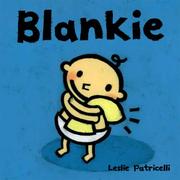 Cover of: Blankie by Leslie Patricelli