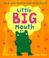 Cover of: Little Big Mouth