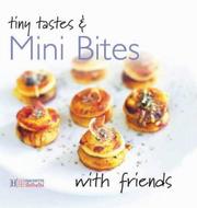 Cover of: Tiny Tastes and Mini Bites (With Friends)