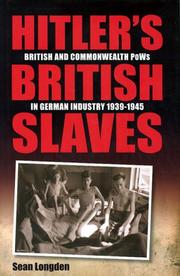 Cover of: HITLER'S BRITISH SLAVES: British and Commonwealth PoW's in German Industry 1939-1945