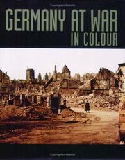 Germany at War in Color by George Forty