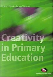 Cover of: Creativity in Primary Education (Achieving QTS Cross-curricular Strand)