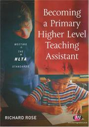 Becoming a Primary Higher Level Teaching Assistant (Professional Teaching Assistants) by Richard Rose