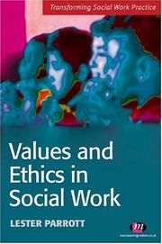 Cover of: Values And Ethics in Social Work Practice (Transforming Social Work Practice) by Lester Parrott