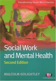 Cover of: Social Work And Mental Health (Transforming Social Work Practice) by Malcolm Golightley, Malcolm Golightley