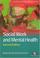 Cover of: Social Work And Mental Health (Transforming Social Work Practice)