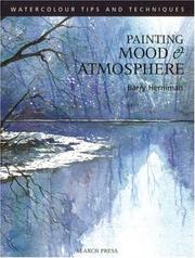Cover of: Painting Mood and Atmosphere (Watercolour Tips and Techniques)