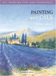 Cover of: Painting with Oils (Oil Painting Tips & Techniques)