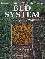 Cover of: Growing Fruit and Vegetables on a Bed System the Organic Way