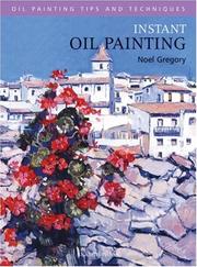 Cover of: Instant Oil Painting (Oil Painting Tips & Techniques)