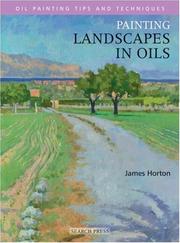 Cover of: Painting Landscapes in Oils (Oil Painting Tips & Techniques) by James Horton