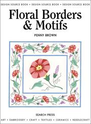 Cover of: Floral Borders & Motifs (Design Source Books) by Penny Brown