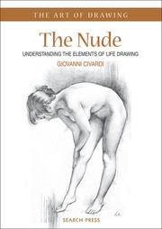 Cover of: The Nude: Understanding the Elements of Life Drawing (The Art of Drawing series)