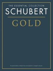 Cover of: Schubert Gold: The Essential Collection (Essential Collections)