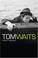 Cover of: Many Lives Of Tom Waits