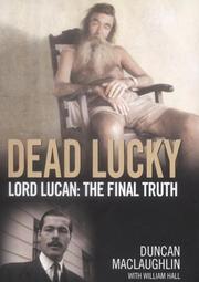 Cover of: Dead Lucky: Lord Lucan: The Final Truth