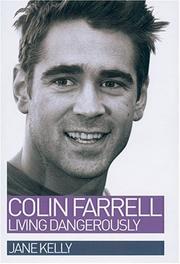 Cover of: Colin Farrell: Living Dangerously