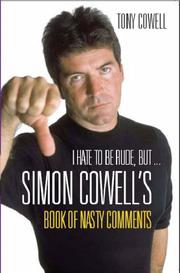 Cover of: I Hate to Be Rude, but...: Simon Cowell's Book of Nasty Comments