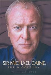 Cover of: Sir Michael Caine: The Biography
