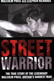 Cover of: Street Warrior: The True Story of the Legendary Malcolm Price, Britain's Hardest Man