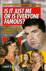 Cover of: Is It Just Me Or Is Everyone Famous?: From A-List to Z-List and How to Make it Yourself