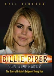 Cover of: Billie Piper: The Biography: The Story of Britain's Brightest Young Star
