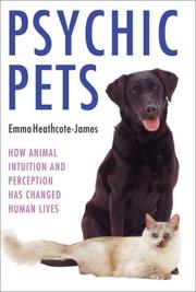 Cover of: Psychic Pets: How Animal Intuition and Perception Has Changed Human Lives