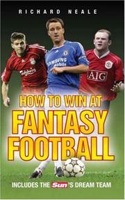 How to Win at Fantasy Football by Richard Neale