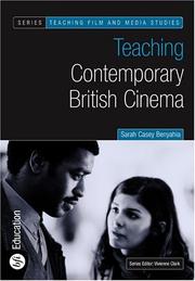 Cover of: Teaching Contemporary British Cinema (Bfi Teaching Film and Media Studies) by Sarah Casey Benyahia