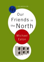 Cover of: Our Friends in the North (BFI TV Classics)