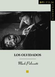Cover of: Los Olvidados (BFI Film Classics) by Mark Polizzotti