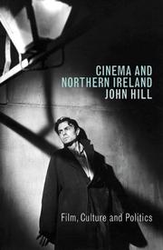 Cover of: Cinema and Northern Ireland: Film, Culture and Politics