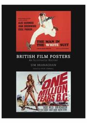 Cover of: British Film Posters by Sim Branaghan, Steve Chibnall