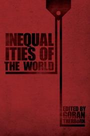 Cover of: Inequalities of the World: New Theoretical Frameworks, Multiple Empirical Approaches